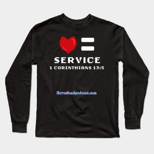 Love Equals Service Long Sleeve T-Shirt